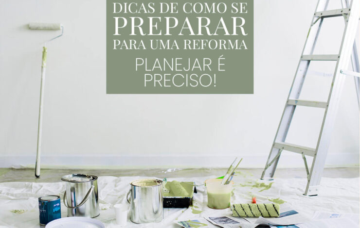 13 dicas de como enfrentar uma reforma em casa